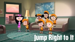 Phineas and Ferb - Jump Right to It