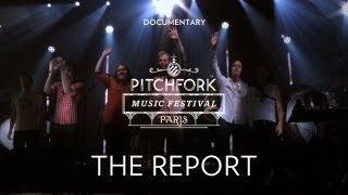 Pitchfork Music Festival Paris - The Report