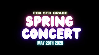 2025 Fox 5th Grade Spring Concert