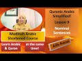 Quran Arabic Simplified| Lesson 9| Learn Quran Arabic Quickly |Madinah Arabic Course |Quran Grammar