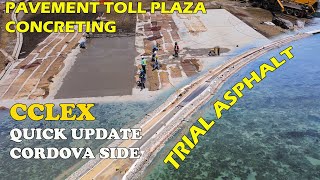 CCLEX Quick Update | Trial Asphalting | Concreting of Toll Plaza Pavement | 10.24.2021