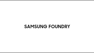 Samsung Foundry introduction