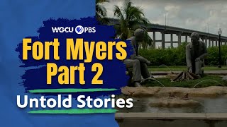 Fort Myers, Florida: Part Two | Untold Stories