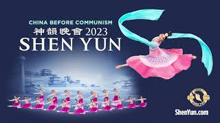 Shen Yun 2023 Official Trailer