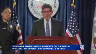 Officials announcing arrest of 3 individuals accused of operating ‘sophisticated’ brothel network…