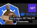How to deploy .NET Web API to Kubernetes