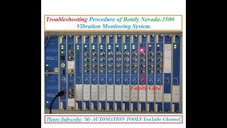 Troubleshooting procedure of Bently Nevada-3500 Vibration Monitoring System.