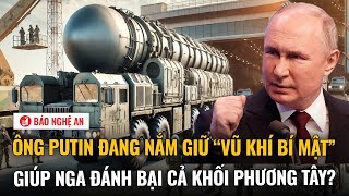 Ông Putin đang nắm giữ “vũ khí bí mật” giúp Nga đánh bại cả khối phương Tây?