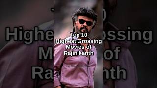 Top 10 Highest Grossing Movies Of Rajinikanth #shorts #highestgrossingmovies #rajinikanth