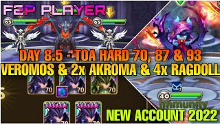 DAY 8.5 TOA HARD 70 VEROMOS \u0026 87 DOUBLE AKROMA \u0026 93 LEO RAGDOL SUMMONERS WAR