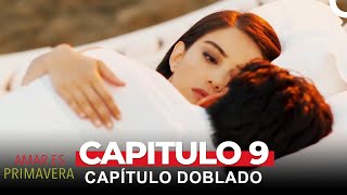 Amar Es Primavera Capítulo 9 (Doblado en Español)