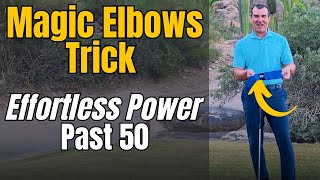 Magic Elbows Trick for Effortless Power (Past 50)