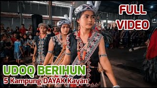 UDOQ BERIHUN | 5 KAMPUNG DAYAK KAYAN  MAHAKAM ULU