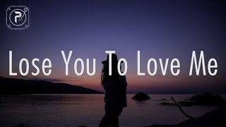 Selena Gomez - Lose You To Love Me (Lyrics)