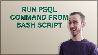 Run PSQL command from bash script