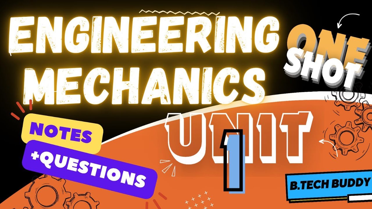 ENGINEERING MECHANICS 🎯🎯 | ONE SHOT | UNIT 1 | (NOTES+QUESTION )🔥🔥 ...