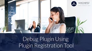 Debug Plugin using Plugin Registration tool | Dynamics CRM 2016 | how to