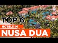 Top 6 Hotels In Nusa Dua Bali - Best Hotels & Resort To Stay in Nusa Dua Bali - Indonesia