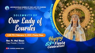 2:00 PM | SOLEMNITY OF  OUR LADY OF LOURDES | 11 FEBRUARY 2025 | REV. FR. MELCHOR RIZON