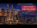 Malaysia Drone Tour: A Stunning Virtual Tour Across the Country | 4K