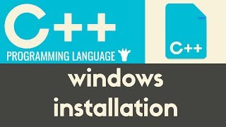 Windows Installation | C++ | Tutorial 2