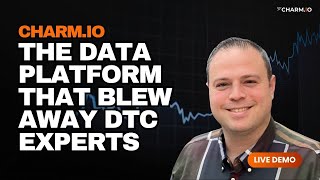What Is Charm.io? The Data Platform that Blew Away DTC Experts | Charm.io Live demo