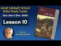 2024 q4 lesson 10 – the way the truth and the life – audio by percy harrold