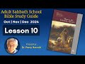 2024 Q4 Lesson 10 – The Way, the Truth, and the Life – Audio by Percy Harrold