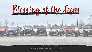 Blessing of the Jeeps @ Gateway Church, Southlake TX  2/16/19