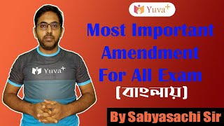 Most Important Amendment for all Exam || Indian Polity || By Sabyasachi Sir || WBCS 2021