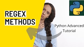 # 8 RegEx methods | Python Advanced Tutorial