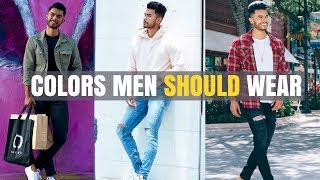 6 Colors EVERY Man Should Wear | Add These Colors TO Your Wardrobe