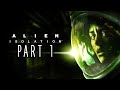 [Happy Alien Day!] Alien: Isolation - Gameplay Walkthrough - Part 1 - 