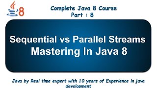 Sequential vs Parallel Streams in Java 8