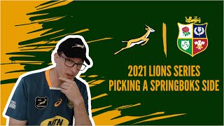Picking a Springboks Team for the Lions Tour 2021