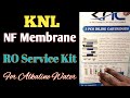 KNL NF Membrane RO Service Kit Of Water Purifier For The Best Alkaline Water | RO Water Support |