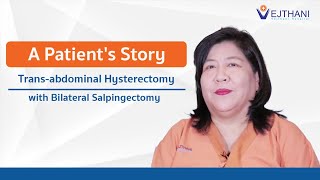 Patient success story : Trans-abdominal Hysterectomy with Bilateral Salpingectomy