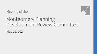 Montgomery Planning Development Review Committee Live Stream: 5/19/26