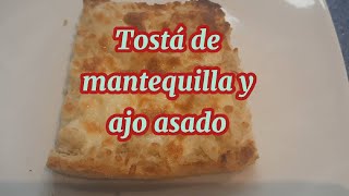 TOSTA DE MANTEQUILLA Y AJO ASADO CON QUESO GRATINADO