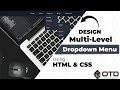 Multi Level Dropdown Menu with HTML and CSS - Step-by-Step Tutorial
