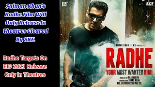Salman Khan's Radhe Film Will Only Release In Theatres Confirmed By SKF & Producers. Eyes EID 2021.