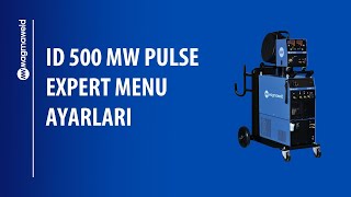 Magmaweld ID 500 MW Pulse Expert / Menü Ayarları