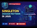 Java Singleton Design Pattern