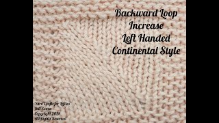Backward Loop Increase (BLI) - Left Handed - Continental Style