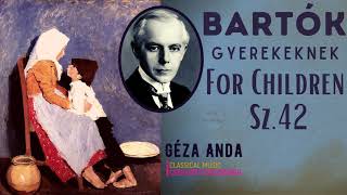 Bartók - For Children Complete, Gyerekeknek Sz.42 / New Mastering (Century's recording : Géza Anda)