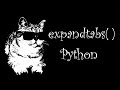 !!! expandtabs method  in python