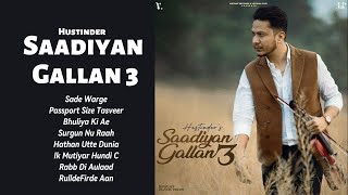 Sadiyan Gallan 3 (Full Album) Hustinder | Latest Punjabi Songs 2024 | Hustinder new album
