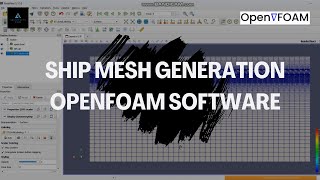 Ship Mesh Generation - Open FOAM software