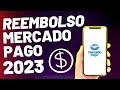 Como Pedir REEMBOLSO no MERCADO PAGO em 2023 *Qualquer Compra