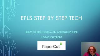 EPLS Step-by-Step Tech: PaperCut Part 3 - Android